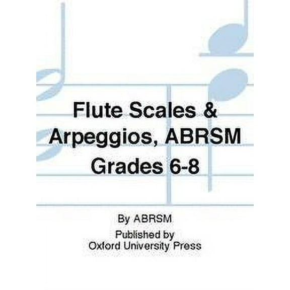 Flute Scales & Arpeggios, Abrsm Grades 6-8