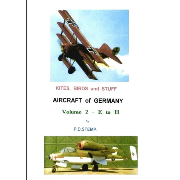 Kites, Birds & Stuff - Aircraft of GERMANY - E to H, (Paperback)