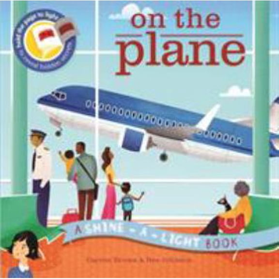 Pre-Owned Shine a Light On the Plane: A Shine-a-Light Book (Paperback) 1782404783 9781782404781