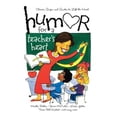 thumbnail image 1 of Pre-Owned Humor for a Teacher's Heart : Stories, Quips, and Quotes to Lift the Heart (Paperback), 1 of 1