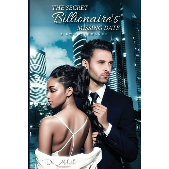 The Secret Billionaire's Missing Date: A Bwwm Romance, (Paperback)