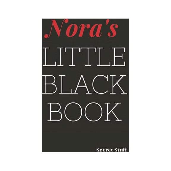 Little Black Book Nora's Little Black Book: Nora's Little Black Book, Book 5, (Paperback)