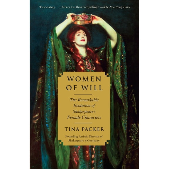 Pre-Owned Women of Will: The Remarkable Evolution of Shakespeare's Female Characters (Paperback) 0307745341 9780307745347