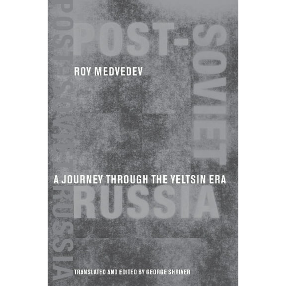 Post-Soviet Russia: A Journey Through the Yeltsin Era, (Paperback)