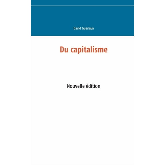 Du capitalisme: Nouvelle édition, (Paperback)