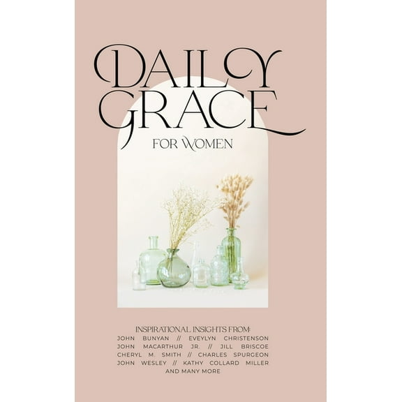Daily Grace Daily Grace for Women: Devotional Reflections to Nourish Your Soul, (Hardcover)