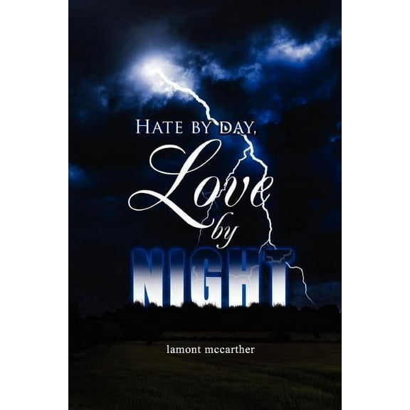 hate by day, love by night, (Paperback)