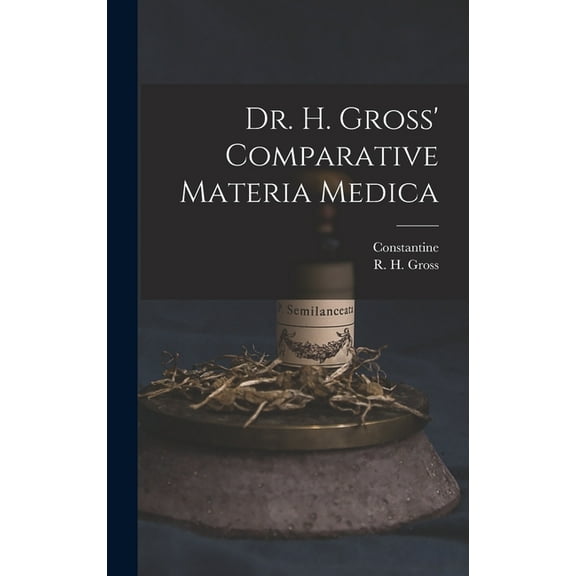 Dr. H. Gross' Comparative Materia Medica (Hardcover)