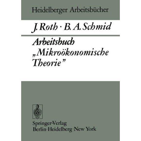 Arbeitsbuch Mikrookonomische Theorie