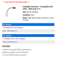 thumbnail image 2 of Headlight Connector - Compatible with 2005 - 2009 Saab 9-7x 2006 2007 2008, 2 of 2