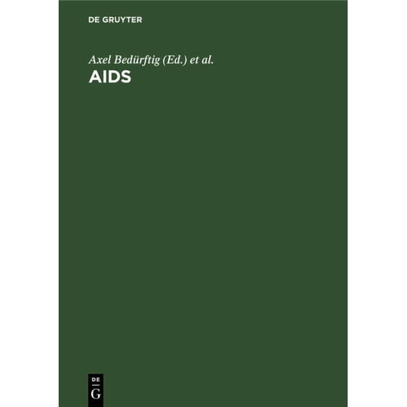 AIDS: Beratung, Betreuung, Vorbeugung - Anleitungen FÃ¼r Die PRAXIS, (Hardcover)