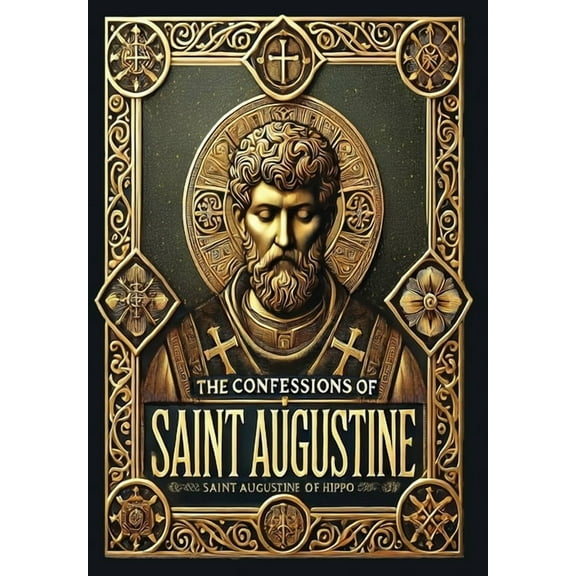 The Confessions of Saint Augustine (Collector's Edition) (Laminated Hardback with Jacket), (Hardcover)