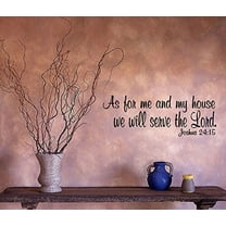 Decal ~ As for me and my house we will serve the Lord: Joshua 24:15 #2 ~ HOME DECOR, Wall Decal 8" x 22"