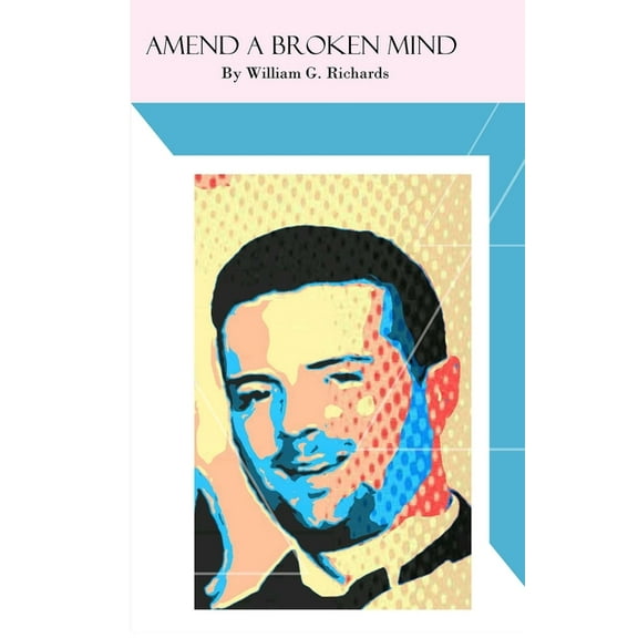 Amend a Broken Mind (Paperback)