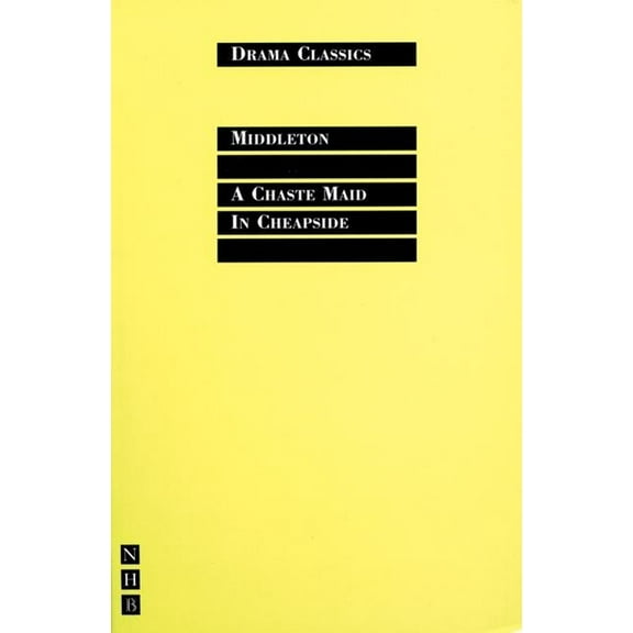 Drama Classics: A Chaste Maid in Cheapside (Paperback)