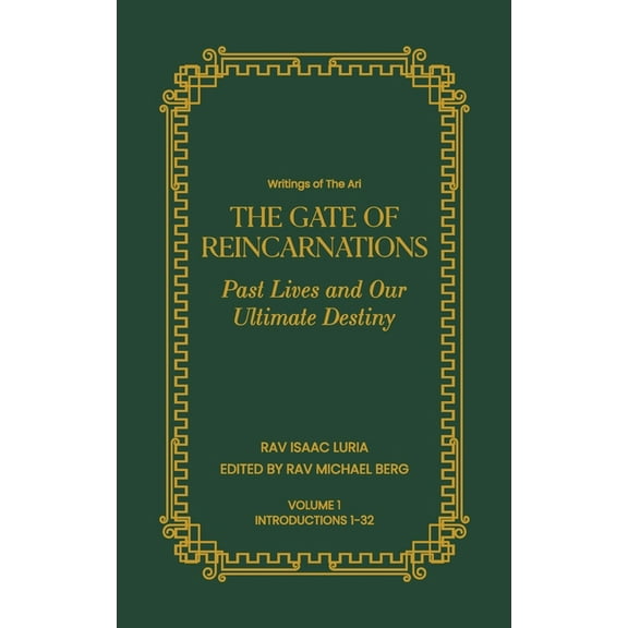 Writings of the Ari Gate of Reincarnations - Volume 1: Past Lives and Our Ultimate Destiny, (Hardcover)