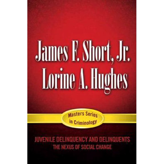 Pre-Owned Juvenile Delinquency and Delinquents: The Nexus of Social Change (Paperback) 0135127378 9780135127377
