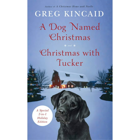 A Dog Named Christmas and Christmas with Tucker : Special 2-in-1 Holiday