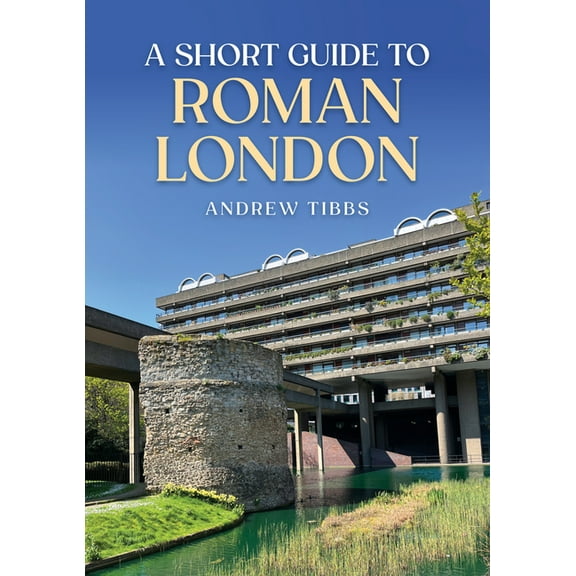 A Short Guide to Roman London, (Paperback)