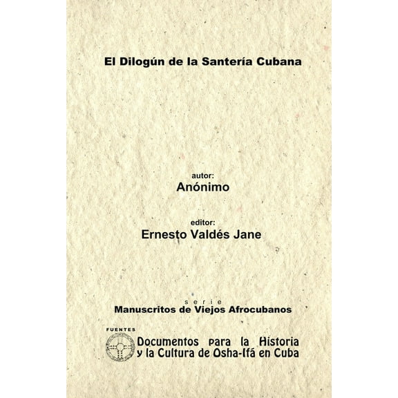 El Dilogún de la Santería Cubana. Libreta de Santería Anónima., (Paperback)