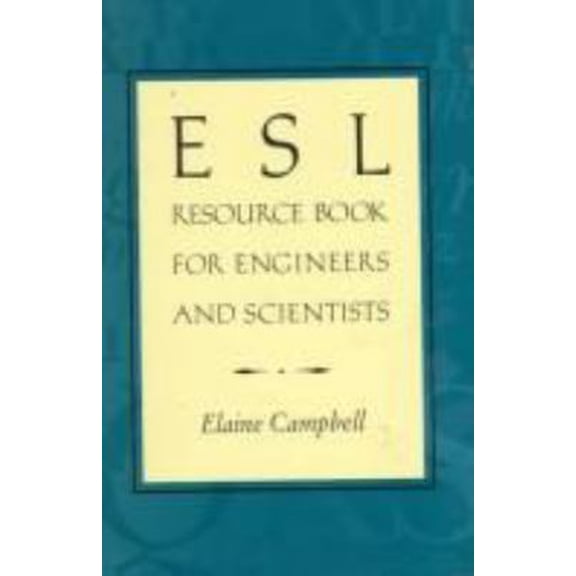Pre-Owned ESL Resource Book for Engineers and Scientists (Paperback) 047112172X 9780471121725