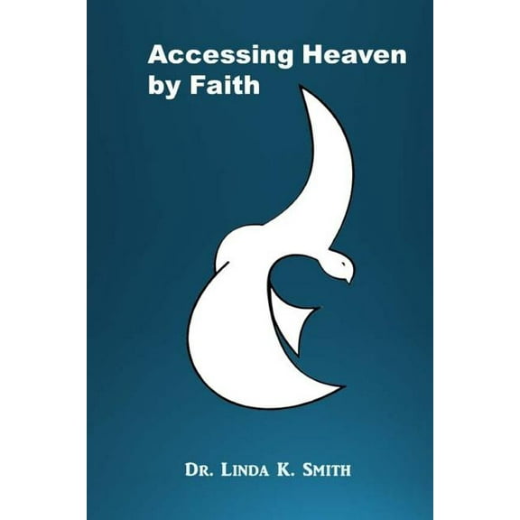 Accessing Heaven by Faith