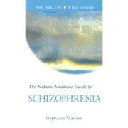 Pre-Owned The Natural Medicine Guide to Schizophrenia 9781571742896