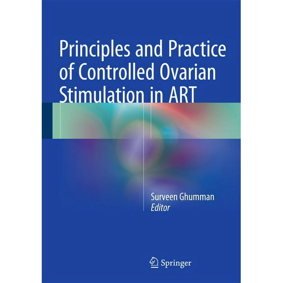 Principles and Practice of Controlled Ovarian Stimulation in ART, (Hardcover)