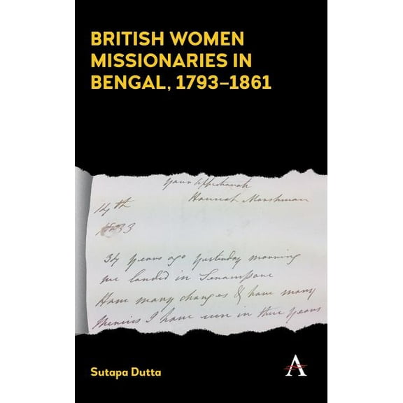 British Women Missionaries in Bengal, 1793-1861, (Hardcover)