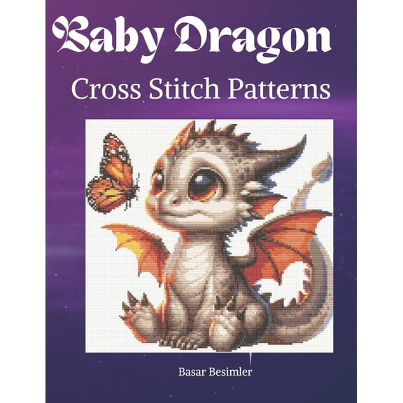 Baby Dragon Cross Stitch Patterns, (Paperback)