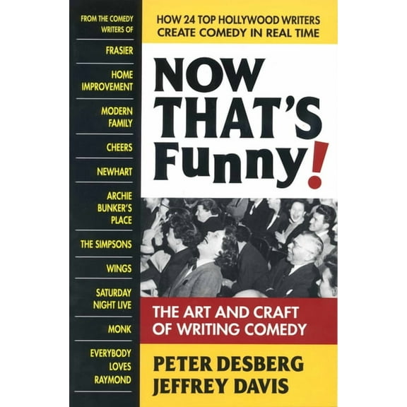 Now That's Funny!: The Art and Craft of Writing Comedy, (Paperback)