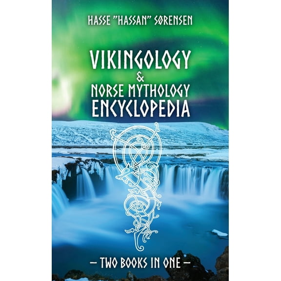Vikingology & Norse Mythology Encyclopedia, (Paperback)