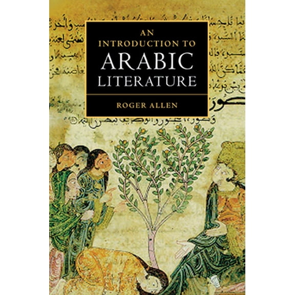 Pre-Owned An Introduction to Arabic Literature (Paperback) 0521776570 9780521776578