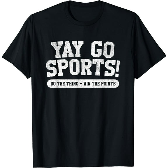 Yay Go Sports! Funny Sports T-Shirt
