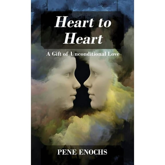 Heart to Heart: A Gift of Unconditional Love, (Paperback)