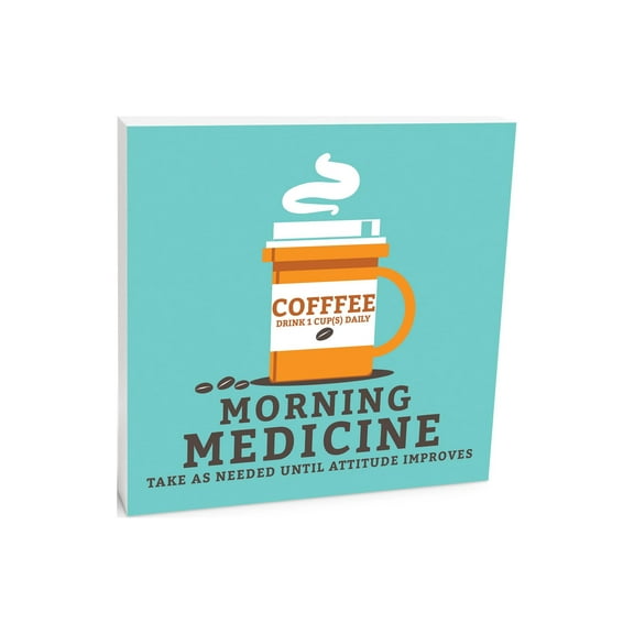 Morning Medicine Aqua Coffee Cup 10 x 10 Wood Tabletop Sign Plaque