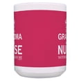 thumbnail image 3 of ThisWear Grandmother Gift I'm a Grandma and a Nurse Nothing Scares Me Nurse Mug 15oz Coffee Mug Pink, 3 of 4