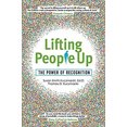 thumbnail image 1 of Pre-Owned Lifting People Up : The Power of Recognition (Hardcover) 9780990862512, 1 of 1