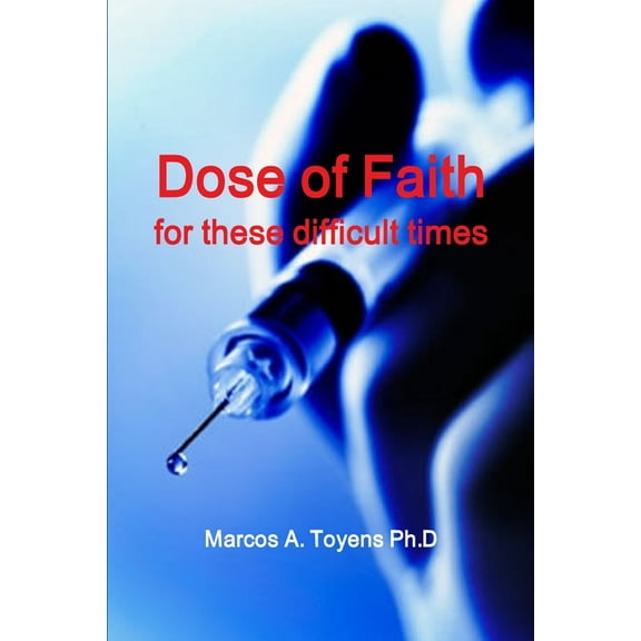 Dose of Faith for These Difficult Times