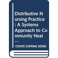 thumbnail image 1 of Pre-Owned Distributive nursing practice: A systems approach to community health, 9780397542017, 0397542011, Hardcover,, 1 of 1