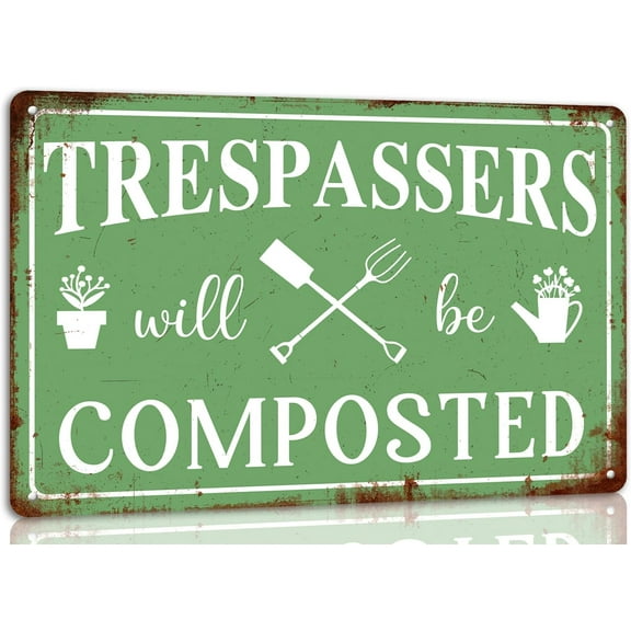 Trespassers Will Be Composted Vintage Metal Tin Sign Funny Garden Sign Warning Sign Garden Decorations Garden Wall Decor Art Plaque Farmhouse Yard Art Vintage Outdoor Sign 8x12 Inch