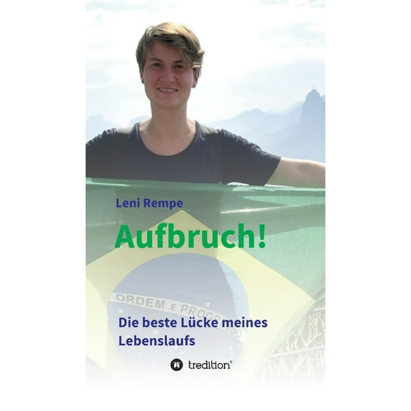 Aufbruch! Die beste Lücke meines Lebenslaufs (Hardcover)