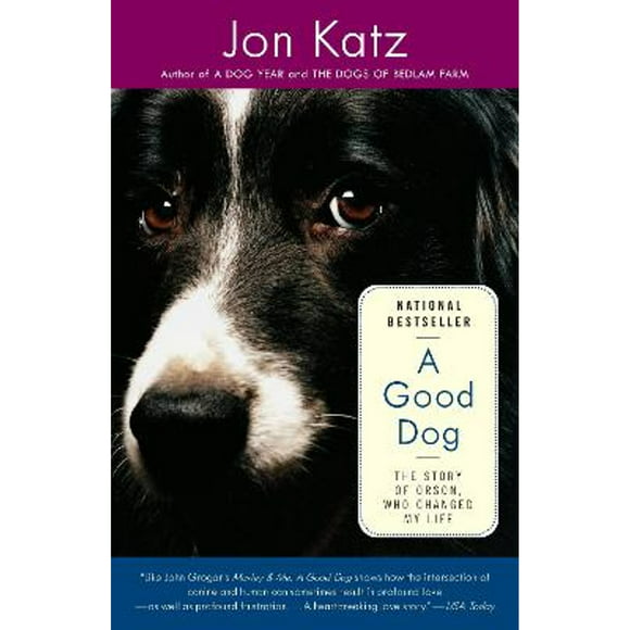 A Good Dog: The Story of Orson, Who Changed My Life (Pre-Owned Paperback 9780812971491) by Jon Katz