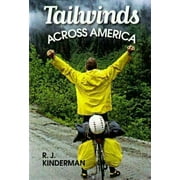 Tailwinds Across America [Unknown Binding] R. J. Kinderman