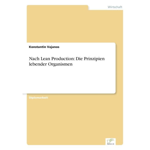 Nach Lean Production: Die Prinzipien lebender Organismen, (Paperback)