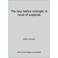 thumbnail image 1 of Pre-Owned The hour before midnight: A novel of suspense (Hardcover) 0396075657 9780396075653, 1 of 1