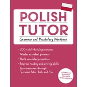 Language Tutors: Polish Tutor: Grammar and Vocabulary Workbook (Learn Polish with Teach Yourself) : Advanced beginner to upper intermediate course (Paperback)