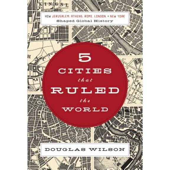 Pre-Owned 5 Cities That Ruled the World: How Jerusalem, Athens, Rome, London & New York Shaped Global History (Paperback) 1595551360 9781595551368