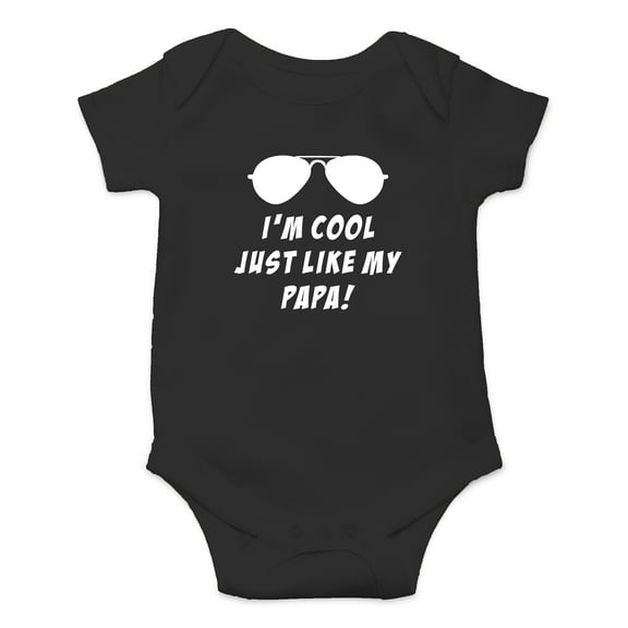 I'm Cool Just Like My Papa - Best Father Love My Dad - Funny Cute One-Piece Infant Baby Bodysuit