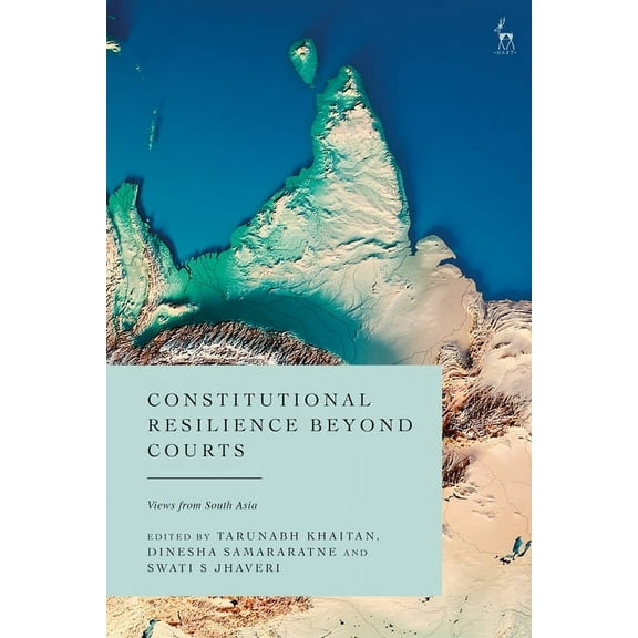 Constitutional Resilience in South Asia, (Hardcover)